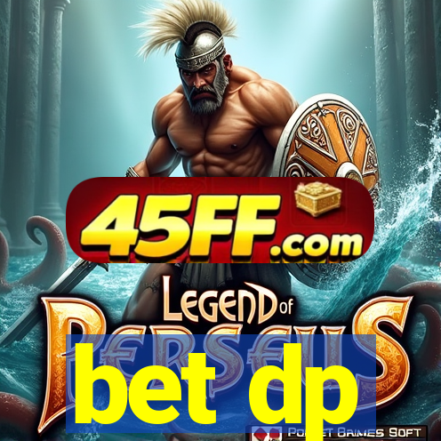 bet dp